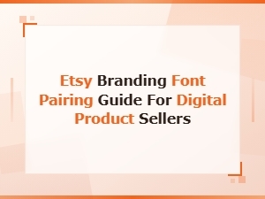 Etsy Branding Font Pairing Guide for Digital Product Sellers