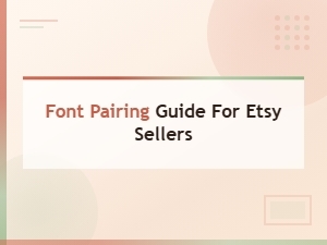 Free Font Pairing Guide for Etsy Sellers to Boost Your Shop Branding