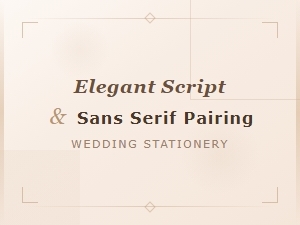Elegant Script and Sans Serif Font Pairings for Wedding Stationery